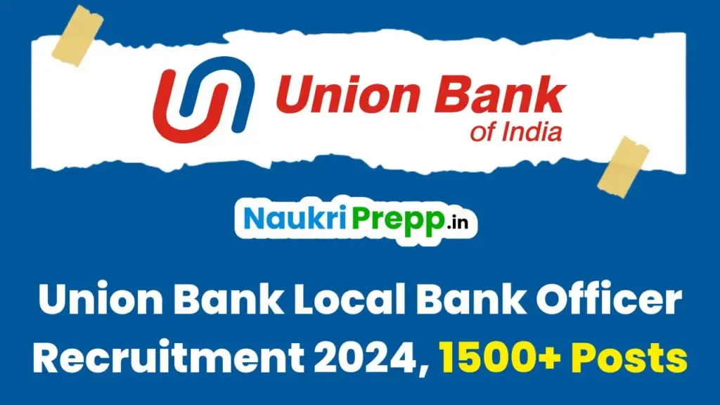 Union Bank of India LBO Recruitment 2024-25